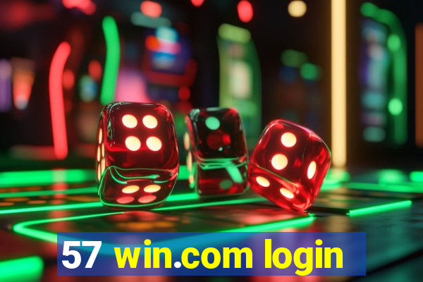 57 win.com login